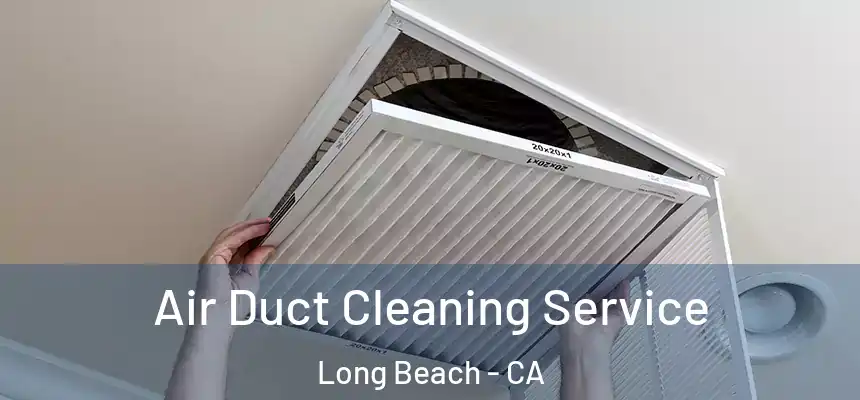  Air Duct Cleaning Service Long Beach - CA